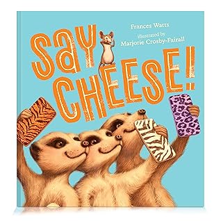Say Cheese By Frances Watts