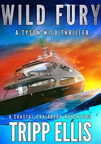 Wild Fury (Tyson Wild Thriller, #13)