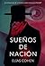 Sueños de Nación: - La distopía del año (Spanish Edition)