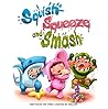 Squish Squeeze an...