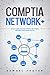 CompTIA Network+: Study Guide for the CompTIA Network+ Certification (Exam N10-007)