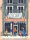 Oscar's American Dream by Barry Wittenstein