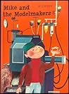 Mike and the Modelmakers