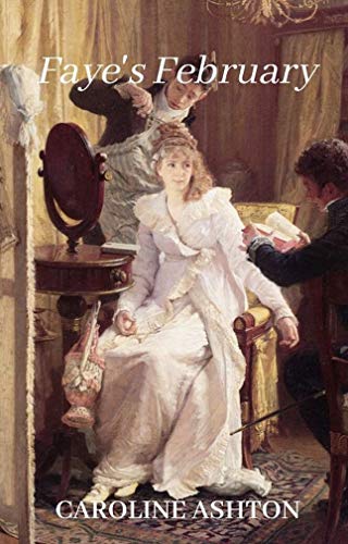 Faye's February (Kindle Edition)