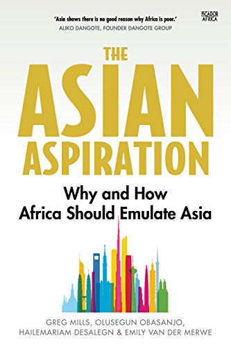 The Asian Aspiration: Why and How Africa Should Emulate Asia (Kindle Edition)