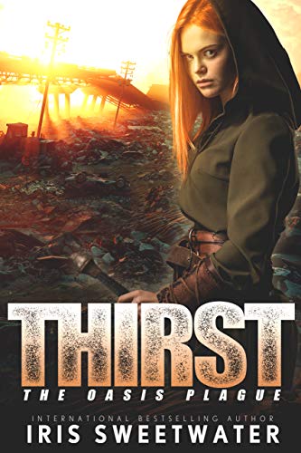 Thirst (The Oasis Plague, #1)