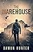 The Warehouse - A Post-Apoc...
