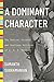 A Dominant Character: The Radical Science and Restless Politics of J. B. S. Haldane