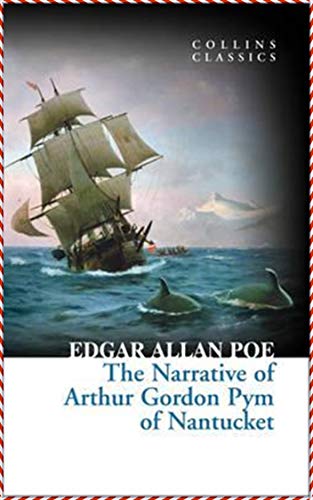 The Narrative of Arthur Gordon Pym of Nantucket