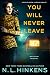You Will Never Leave
