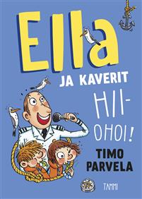 Ella ja kaverit hiiohoi! (Hardcover)