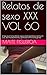 Relatos de sexo XXX VOL 60: el tipo que tenía detrás seguia restregándose contra mi culo, disimuladamente y apretada entre tanta gente (Spanish Edition)