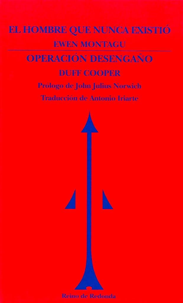 El hombre que nunca existió | Operación Desengaño