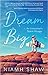 Dream Big by Niamh  Shaw