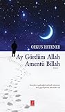 Ay Gördüm Allah Amentü Billah Ay Gördüm Allah Amentü Billah
