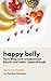happy belly: Dein Weg zum e...