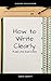 How to Write Clearly (Rules and Exercises on English Composition)