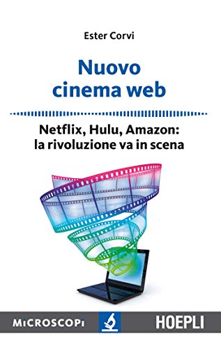 Nuovo cinema web - Netflix, Hulu, Amazon: la rivoluzione va in scena (Paperback)