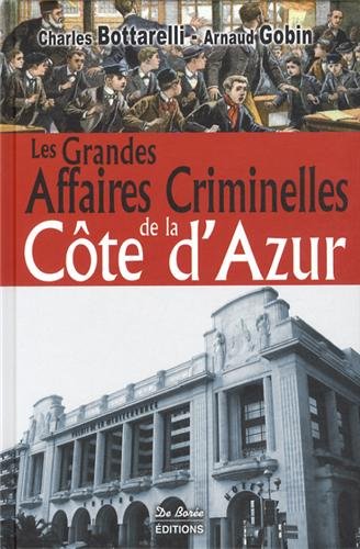 Les Grandes Affaires Criminelles de la Côte d'Azur (Paperback)