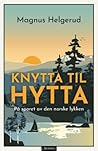 Knytta til hytta ...
