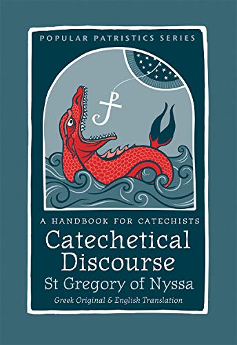 Catechetical Discourse (Popular Patristics Series Book 60)