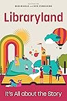 Libraryland by Ben Bizzle