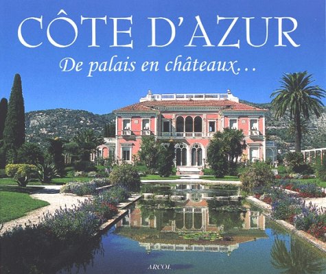 Côte d'Azur de Palais en châteaux... (Hardcover)