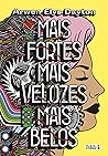Mais Fortes, Mais...