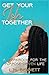 Get Your Ish Together!: A W...