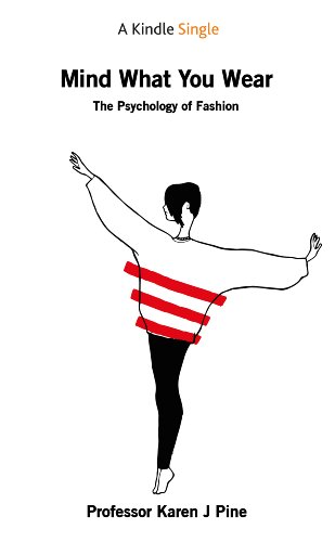 Mind What You Wear: The Psychology of Fashion (Kindle Edition)