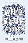 Wild Blue Wonder:...