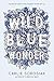 Wild Blue Wonder: A Breathlessly Romantic and Profound YA Novel of Grief, Love, and Monsters in Maine
