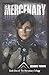 Mercenary: Book One of the Mercenary Trilogy