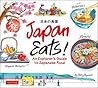 Japan Eats!: An Explorer's Guide to Japanese Food