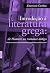 Introdução à literatura grega: de Homero ao romance antigo