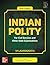 Indian Polity - For Civil S...
