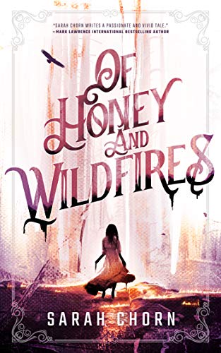 Of Honey and Wildfires (The Songs of Sefate #1)