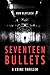 Seventeen Bullets