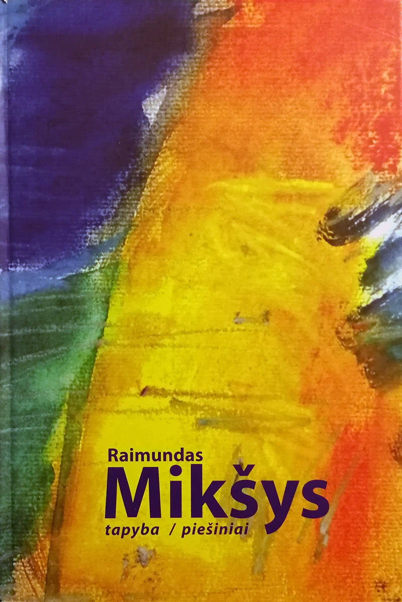 Raimundas Mikšys: tapyba, piešiniai (Hardcover)