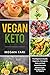 VEGAN KETO: Plant Based Who...