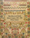 The Educated Stitch: Historic Samplers 1700-1900
