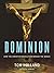 Dominion: How the Christian Revolution Remade the World