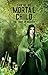 Mortal Child: The Laws of H...