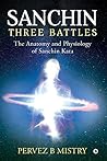 Sanchin Three Battles : The Anatomy and Physiology of Sanchin Kata