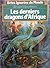 Les Derniers Dragons d'Afrique