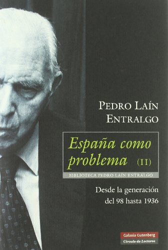 España como problema (II): Desde la generación del 98 hasta 1936