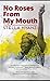 No Roses from My Mouth: Poems from Prison (Political Prisoner Series Book 1)
