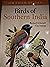 Birds of Southern India