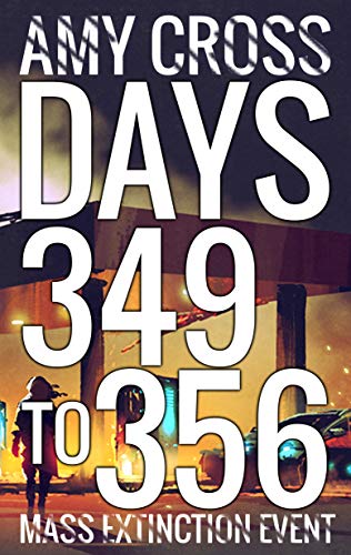 Days 349 to 356 (Mass Extinction Event, #11)
