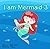 I am mermaid by Jesse  Lewis